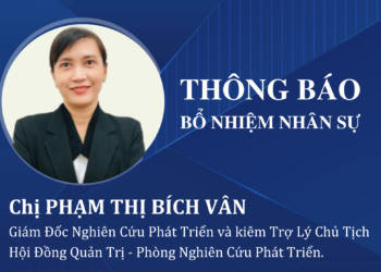 BỔ NHIỆM GIÁM ĐỐC NGHIÊN CỨU PHÁT TRIỂN VÀ KIÊM TRỢ LÝ CHỦ TỊCH HĐQT